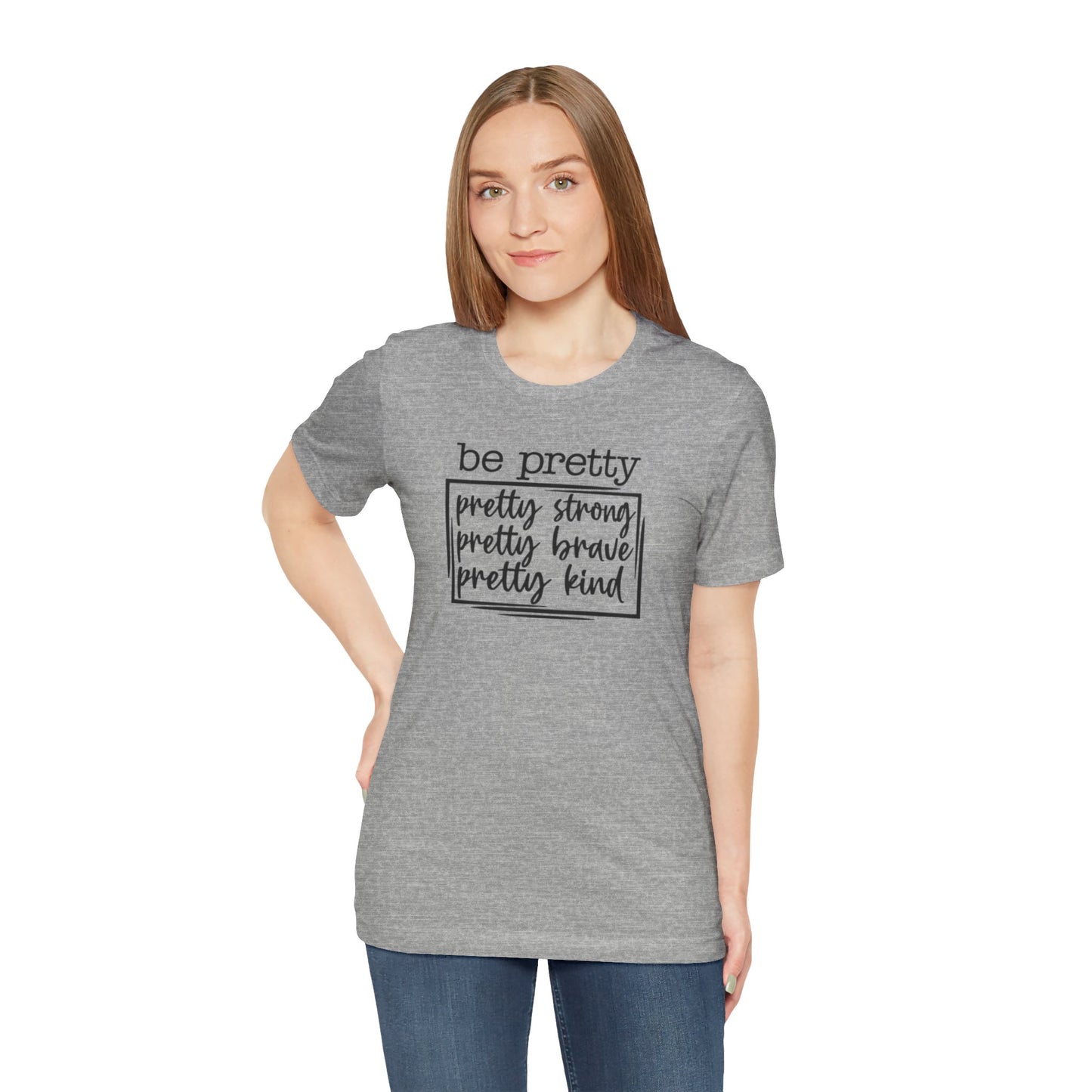 Be Pretty Short Sleeve Tee