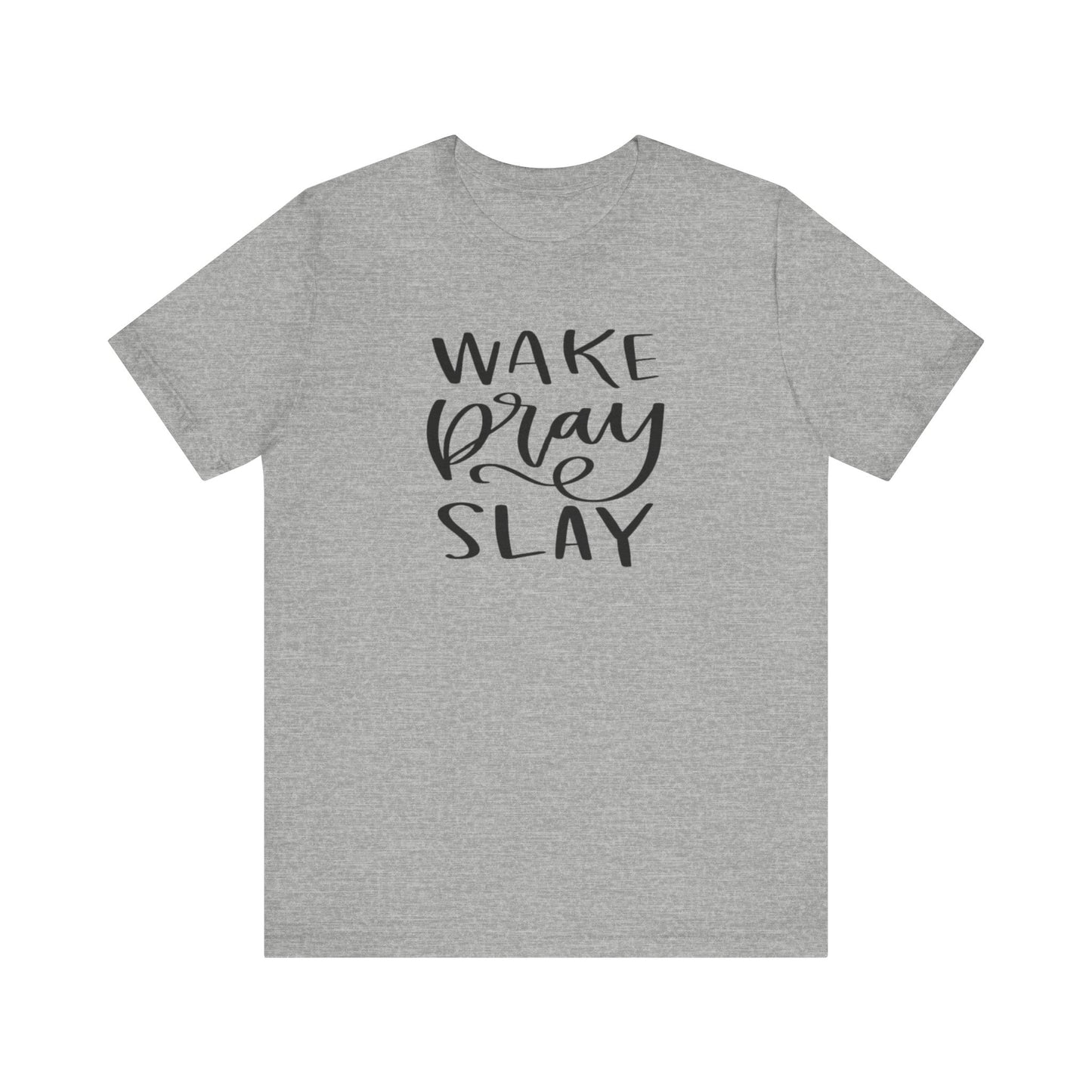 Wake Pray Slay Women's Short Sleeve Tee