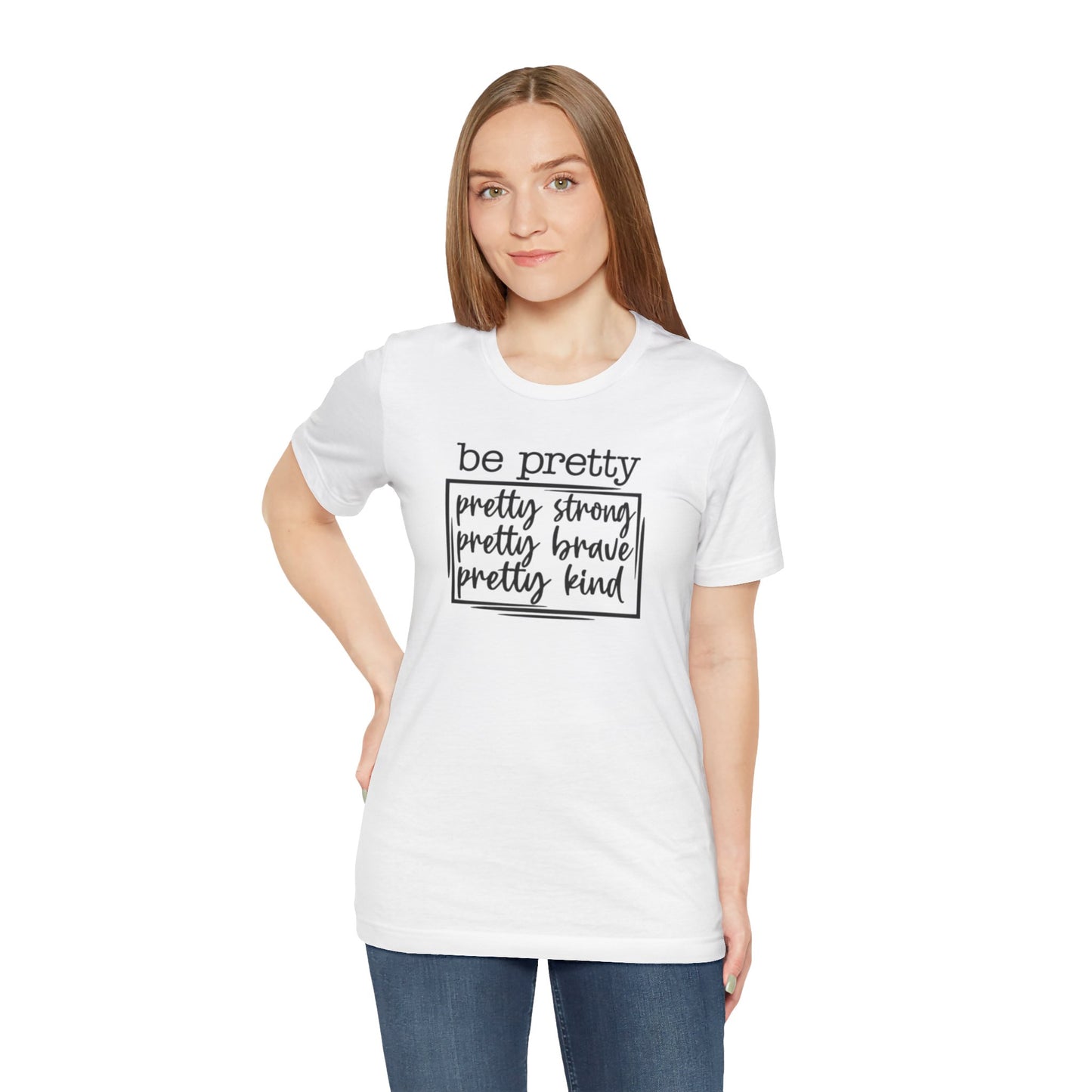 Be Pretty Short Sleeve Tee