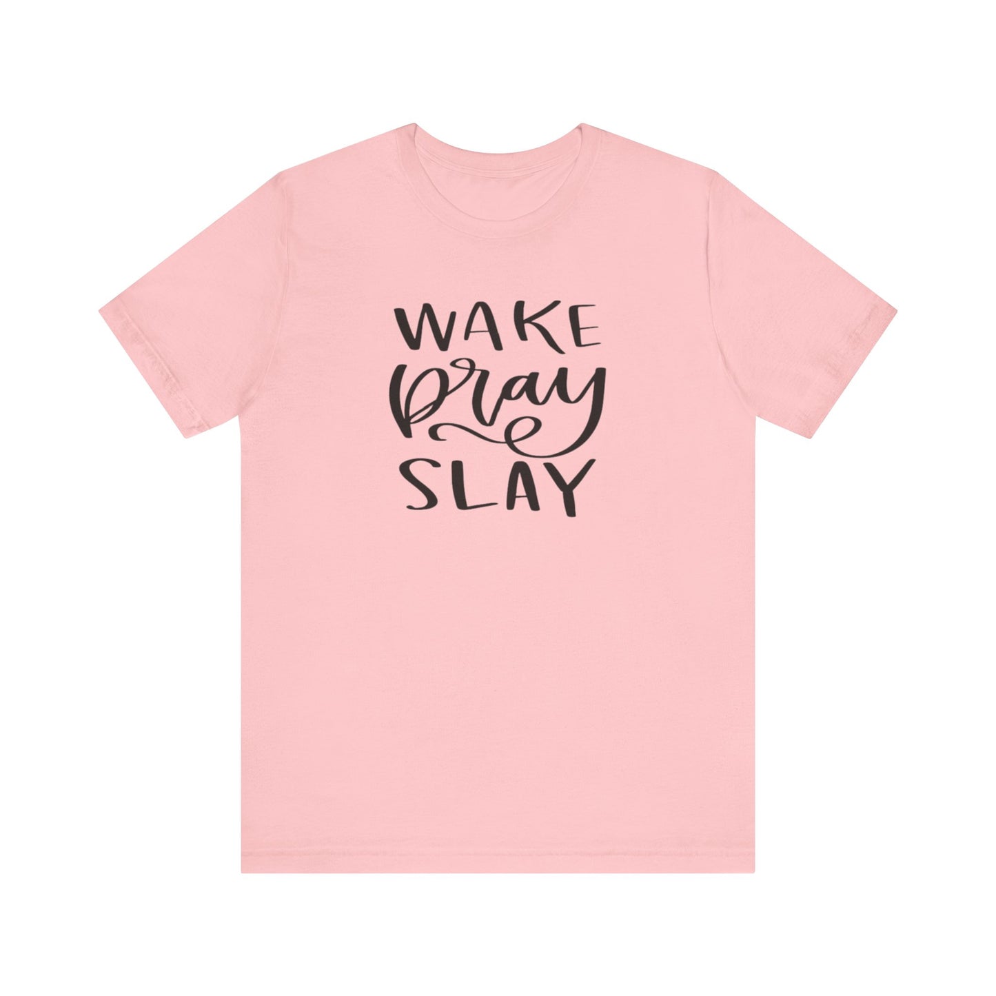 Wake Pray Slay Women's Short Sleeve Tee