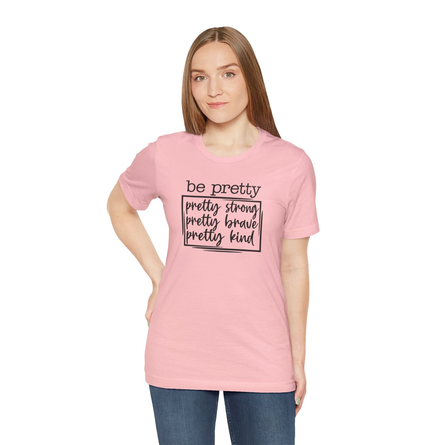 Be Pretty Short Sleeve Tee