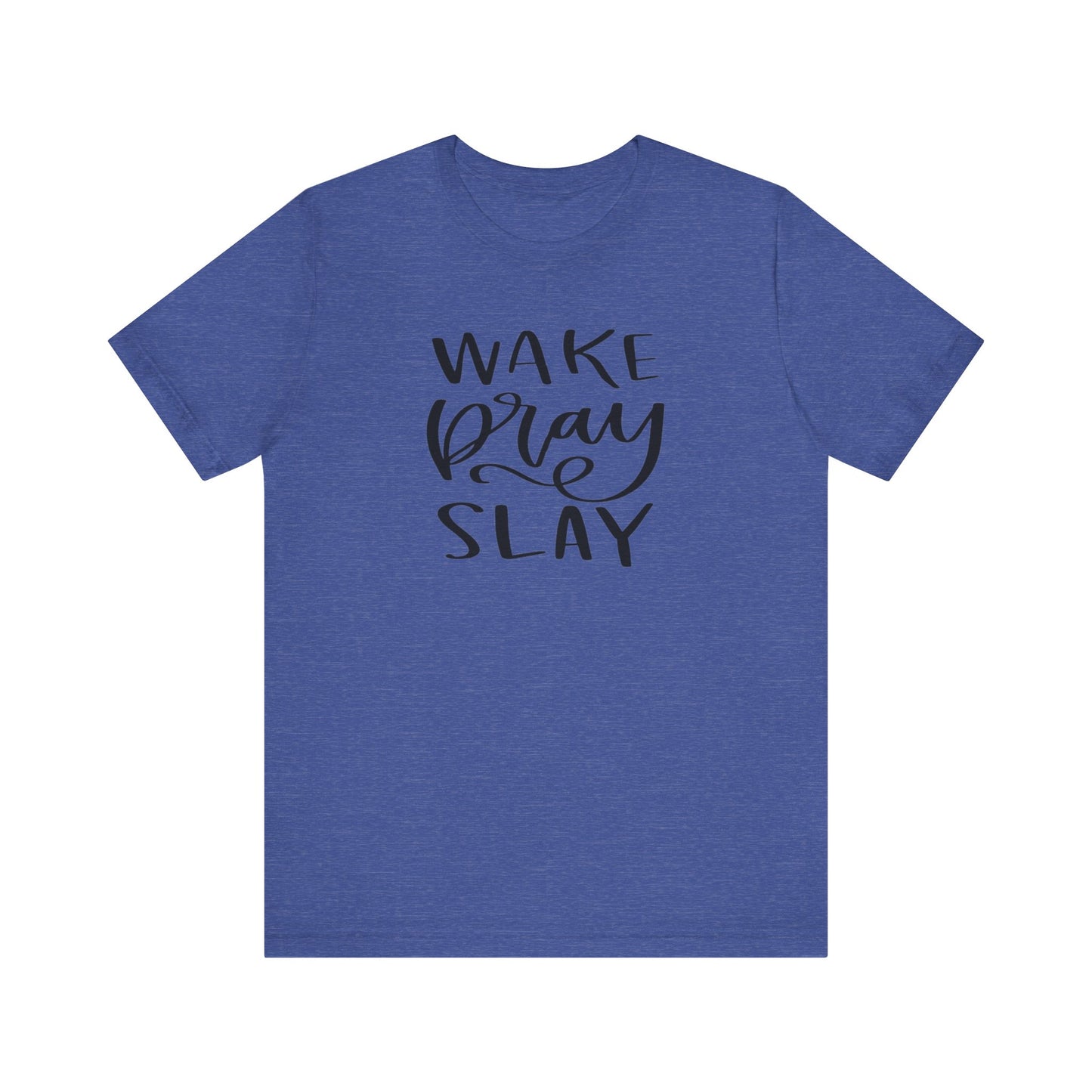 Wake Pray Slay Women's Short Sleeve Tee