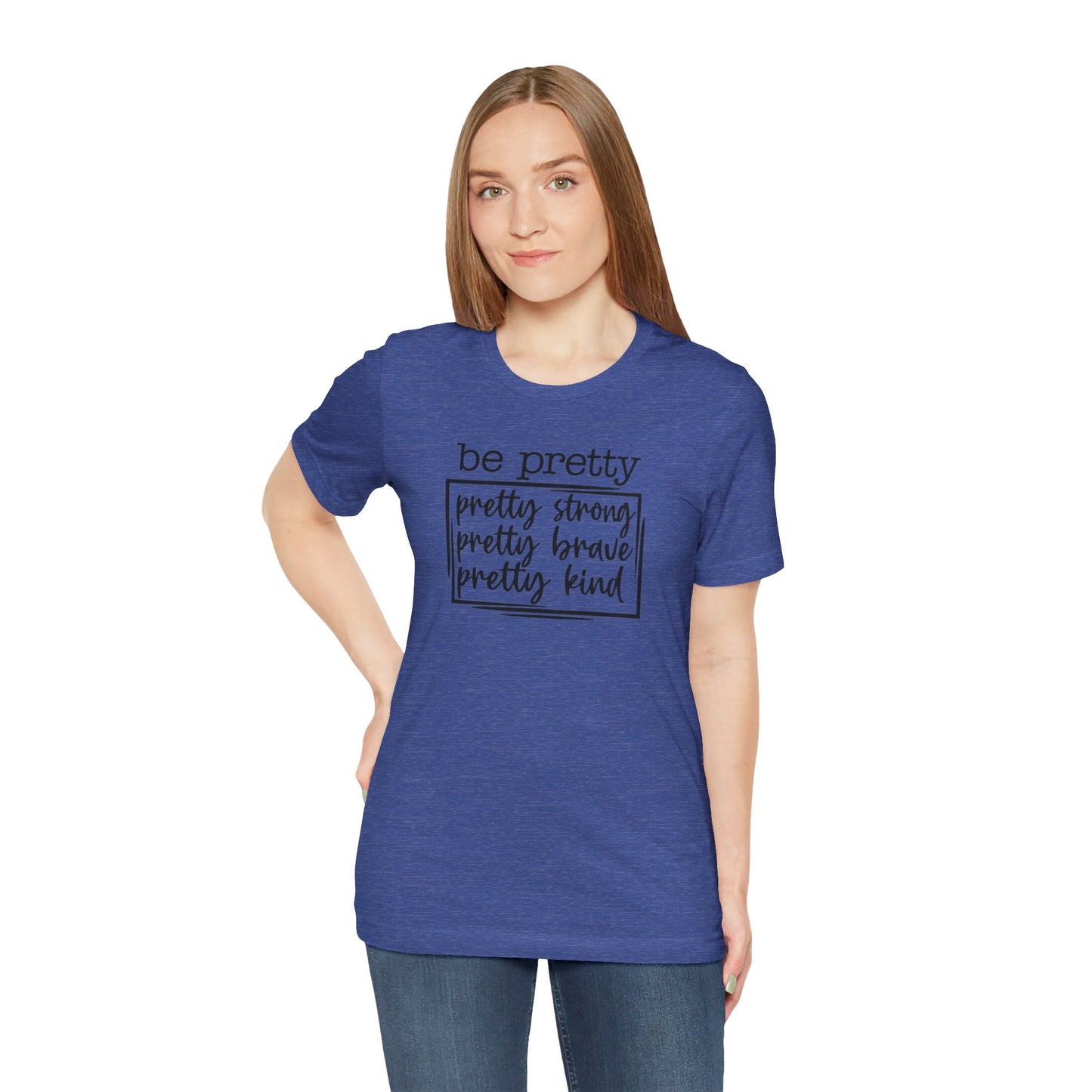 Be Pretty Short Sleeve Tee