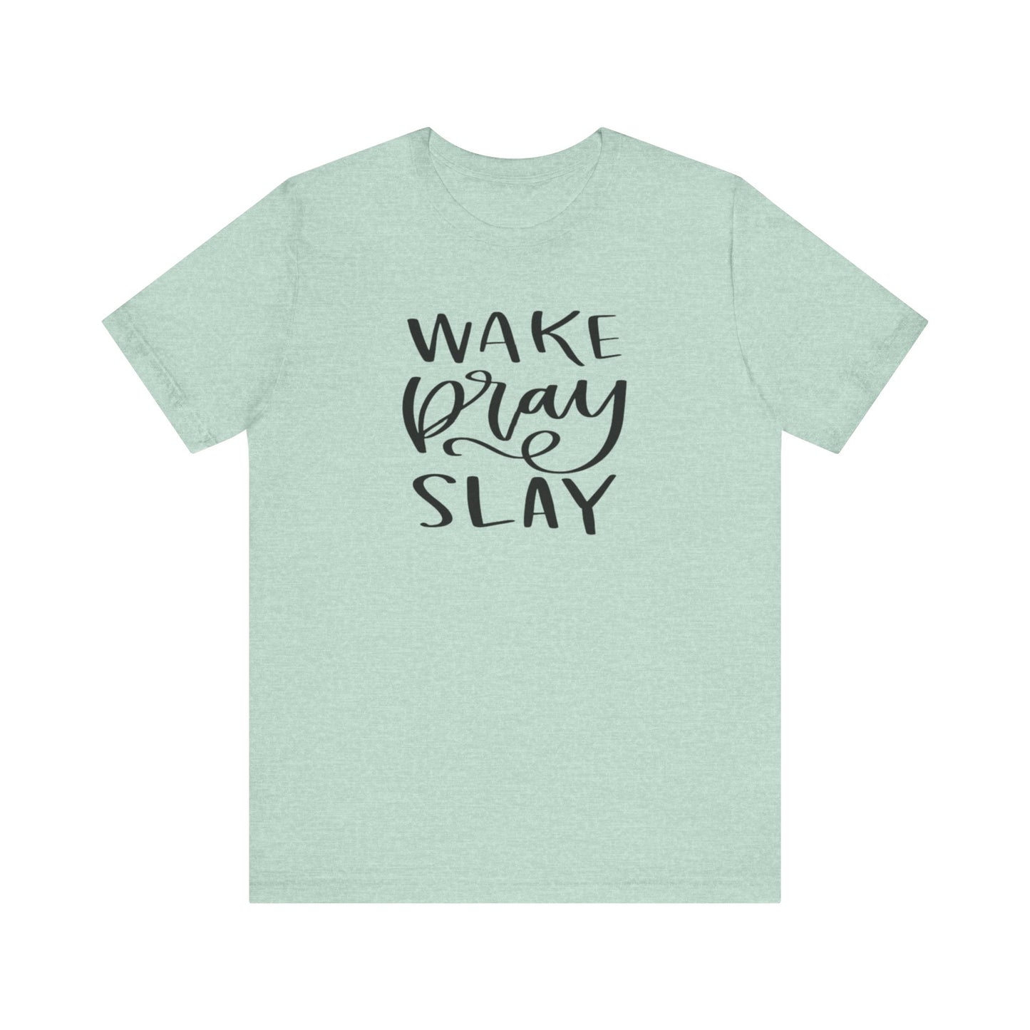 Wake Pray Slay Women's Short Sleeve Tee