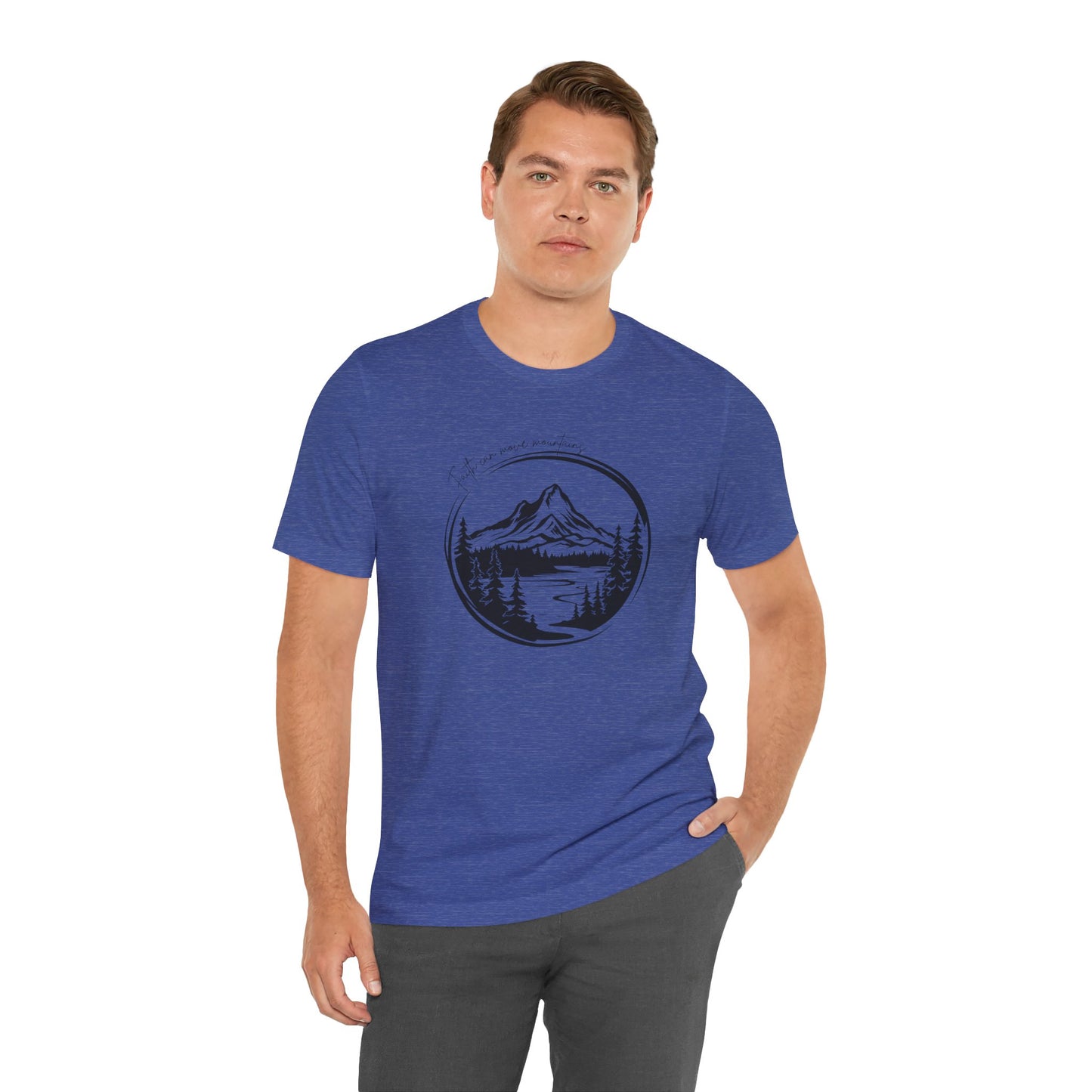 Faith moves mountains Short Sleeve Tee